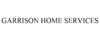GARRISON HOME SERVICES