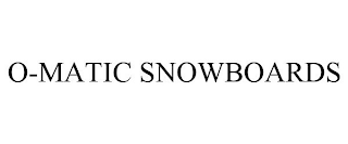 O-MATIC SNOWBOARDS