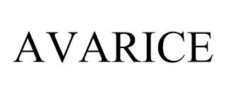 AVARICE