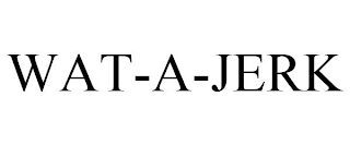WAT-A-JERK
