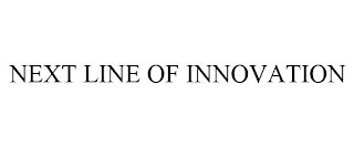 NEXT LINE OF INNOVATION