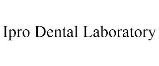 IPRO DENTAL LABORATORY