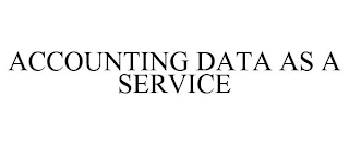 ACCOUNTING DATA AS A SERVICE