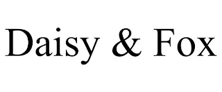 DAISY & FOX