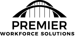 PREMIER WORKFORCE SOLUTIONS