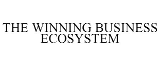 THE WINNING BUSINESS ECOSYSTEM