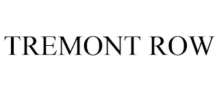 TREMONT ROW