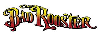 BAD ROOSTER