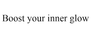 BOOST YOUR INNER GLOW