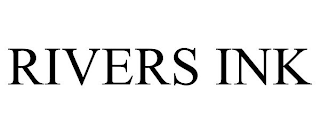 RIVERS INK