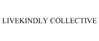 LIVEKINDLY COLLECTIVE