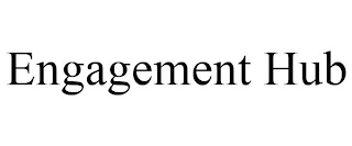 ENGAGEMENT HUB