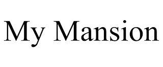 MY MANSION