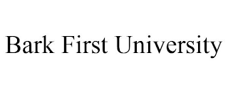 BARK FIRST UNIVERSITY