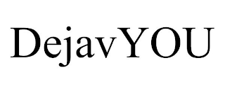 DEJAVYOU