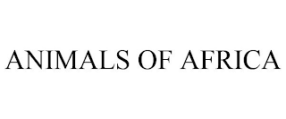 ANIMALS OF AFRICA