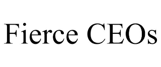 FIERCE CEOS