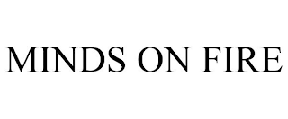 MINDS ON FIRE