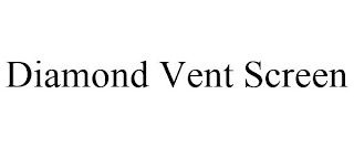 DIAMOND VENT SCREEN