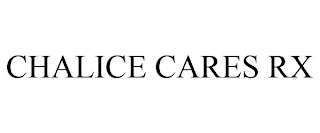 CHALICE CARES RX