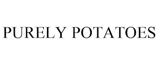 PURELY POTATOES
