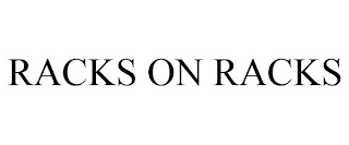 RACKS ON RACKS