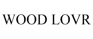 WOOD LOVR