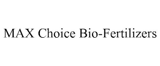 MAX CHOICE BIO-FERTILIZERS