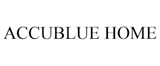 ACCUBLUE HOME