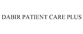 DABIR PATIENT CARE PLUS