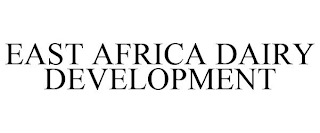 EAST AFRICA DAIRY DEVELOPMENT