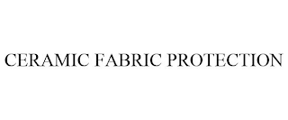 CERAMIC FABRIC PROTECTION