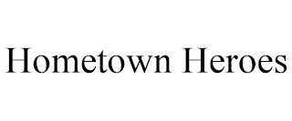 HOMETOWN HEROES