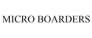 MICRO BOARDERS