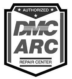 AUTHORIZED DMC ARC REPAIR CENTER