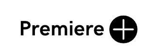PREMIERE +