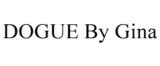 DOGUE BY GINA