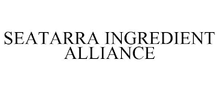SEATARRA INGREDIENT ALLIANCE