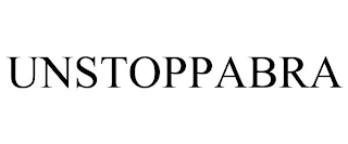 UNSTOPPABRA