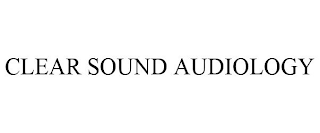 CLEAR SOUND AUDIOLOGY
