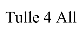 TULLE 4 ALL