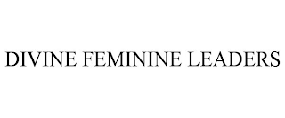 DIVINE FEMININE LEADERS