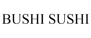 BUSHI SUSHI