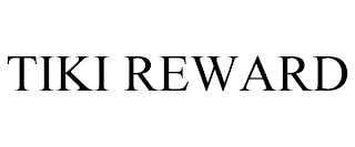 TIKI REWARD