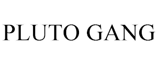 PLUTO GANG