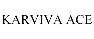 KARVIVA ACE