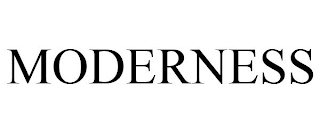 MODERNESS
