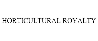 HORTICULTURAL ROYALTY