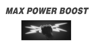 MAX POWER BOOST