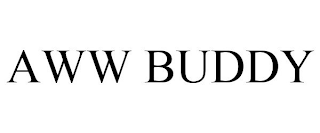 AWW BUDDY